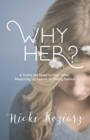 Why Her? : 6 Truths We Need to Hear When Measuring Up Leaves Us Falling Behind - Book