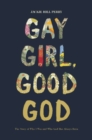 Gay Girl, Good God : The Story of Who I Was, and Who God Has Always Been - Book