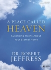 Place Called Heaven Bible Study Book, A - Book