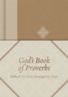 God's Book of Proverbs : Biblical Wisdom Arranged by Topic - eBook