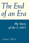 The End of an Era : My Story of the L-1011 - eBook