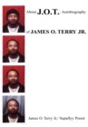 About J.O.T.: Autobiography of James O. Terry Jr. - eBook