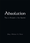 Absolution : How to Recognize a Sex Offender - eBook