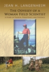 The Odyssey of a Woman Field Scientist : A Story of Passion, Persistence, and Patience - eBook