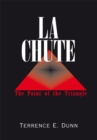 La Chute : The Point of the Triangle - eBook