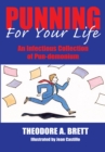 Punning for Your Life : An Infectious Collection of Pun-Demonium - eBook