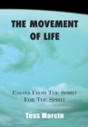 The Movement of Life : (Essays from the Spirit for the Spirit) - eBook