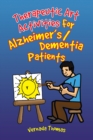 Therapeutic Art Activities for Alzheimer's/Dementia Patients : For Alzheimer's/Dementia Patients - eBook