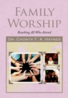 Family Worship : Reaching All Who Attend - eBook