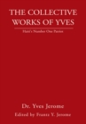 The Collective Works of Yves : Haiti's Number One Patriot - eBook