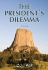 The President's Dilemma : A Novel - eBook