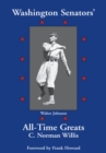 Washington Senators All-Time Greats <!--Washington Nationals--> - eBook