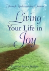 Living Your Life in Joy : Through Understanding Oneness - eBook