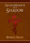 Remembrance of a Shadow - eBook