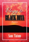 Elegy to Black Diva : Poetry - eBook