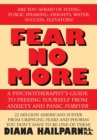 Fear No More : A Psychotherapist's Guide to Freeing Yourself from Anxiety and Panic Forever - eBook