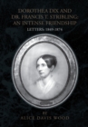 Dorothea Dix and Dr. Francis T. Stribling: an Intense Friendship : Letters: 1849-1874 - eBook