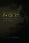 The Man Who Ate Parsley : Eight Mystery Stories Featuring Mcgregor the Magician - eBook
