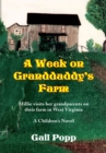 A Week on Granddaddy's Farm : Millie Visits Her Grandparents on Their Farm in West Virginia, a Children's Novel - eBook