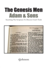 The Genesis Men, Adam & Sons : Searching the Scriptures to Discover God's Truth - eBook