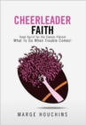 Cheerleader Faith : Team Spirit for the Cancer Patient What to Do When Trouble Comes! - Book