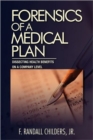 Forensics of a Medical Plan : Dissecting Health Benefits on a Company Level - Book