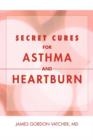 Secret Cures For Asthma and Heartburn - Book