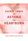 Secret Cures For Asthma and Heartburn - Book