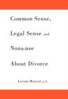 Common Sense, Legal Sense and Nonsense about Divorce - Book