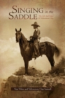 Singing in the Saddle : The Life and Times of Yellowstone Chip - Book