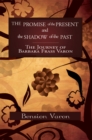 The Promise of the Present and the Shadow of the Past : The Journey of Barbara Frass Varon - eBook
