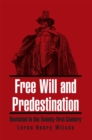 Free Will and Predestination : Revisited in the Twenty-First Century - eBook