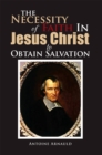 The Necessity of Faith in Jesus Christ to Obtain Salvation - eBook