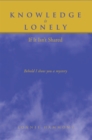 Knowledge Is Lonely : If It Isn't Shared - eBook