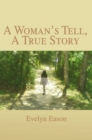 A Woman's Tell, a True Story - eBook
