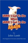 Lamb's Got to Do What Lamb's Got to Do Again : Who Happens to Be More Animal Than Man - Book