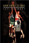 How Sweet It Was : And How the NBA Can Return to Greatness - Book