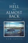 To Hell and Almost Back : Life of a Seriously Disabled WWII Veteran - Book