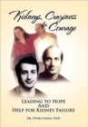 Kidneys, Craziness & Courage Leading to Hope and Help for Kidney Failure - Book