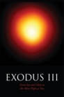 Exodus Iii : Great Joy and Glory to the Most High as You - eBook