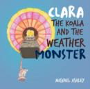 Clara the Koala and the Weather Monster - Book
