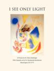 I See Only Light - Book