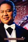 The Making of the Porkchop Duo : An Autobiographical Joke Book the Philippine's Wackiest Comedy Duo - Book