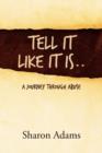 Tell It Like It Is.. : A Journey Through Abuse - Book
