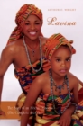 Lavina : The Saga of an African Princess (The Complete Story) - eBook