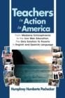 Teachers in Action in America : From Madame Schizophrenia to the Iron Man Education, the Only Solution to Poverty in English and Spanish Language - Book