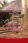 The Captive Saga Book One - ''Captive Hearts" : ''Captive Hearts" - eBook