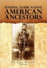 Finding Your Native American Ancestors - Book