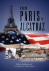 From Paris to Alcatraz : The True, Untold Story of One of the Most Notorious Con-Artists of the Twentieth Century - Count Victor Lustig - Book