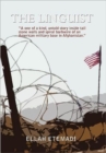The Linguist : A One of a Kind, Untold Story Inside Tall Stone Walls and Barbwires of an American Military Base in Afghanistan - Book